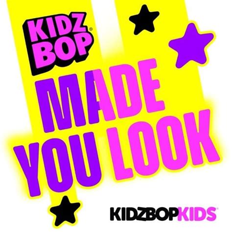 kidz bop kids made you look lyrics